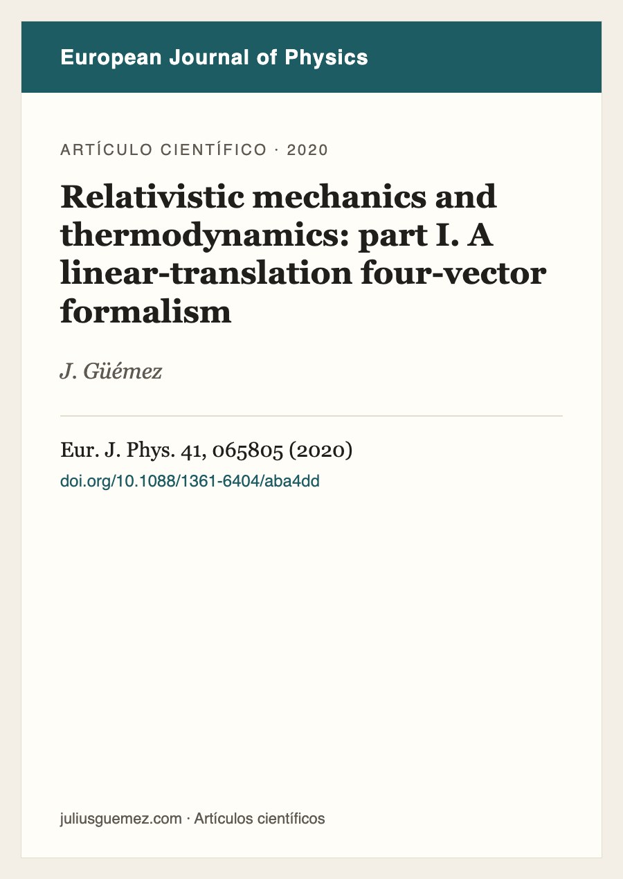 Ficha del artículo «Relativistic mechanics and thermodynamics: part I. A linear-translation four-vector formalism»